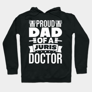 Dad Of A Juris Doctor Lawyer Law School Graduate Hoodie